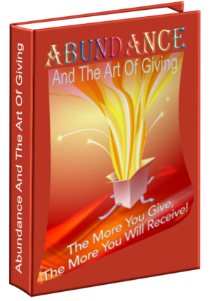 Abundance And The Art Of Giving