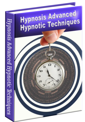 Hypnosis Advanced Hypnotic Techniques